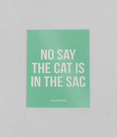 CAT IN THE SAC Sticker - Tacchettee